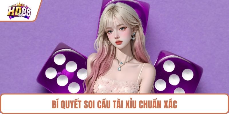 Bí quyết soi cầu tài xỉu chuẩn xác