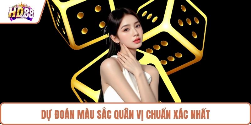Dự đoán màu sắc quân vị chuẩn xác nhất