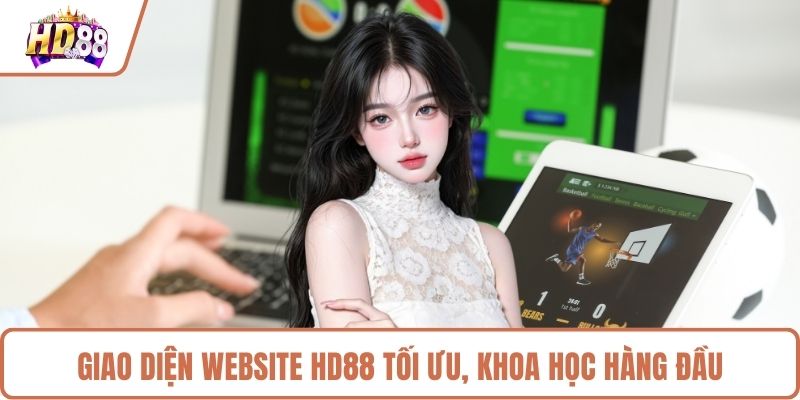 Giao diện website HD88 tối ưu, khoa học hàng đầu