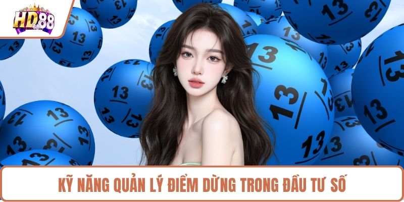 Kỹ năng quản lý điểm dừng trong đầu tư số