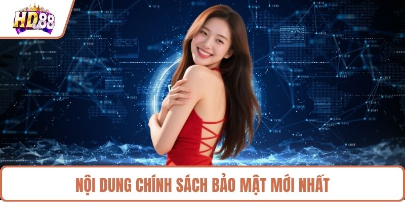Nội dung chính sách bảo mật mới nhất
