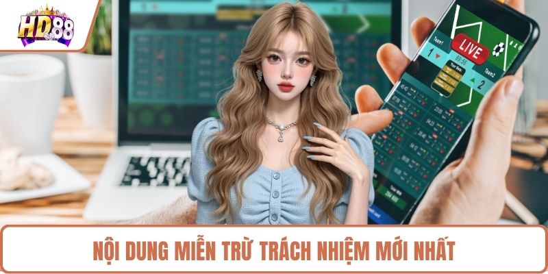 Nội dung miễn trừ trách nhiệm mới nhất