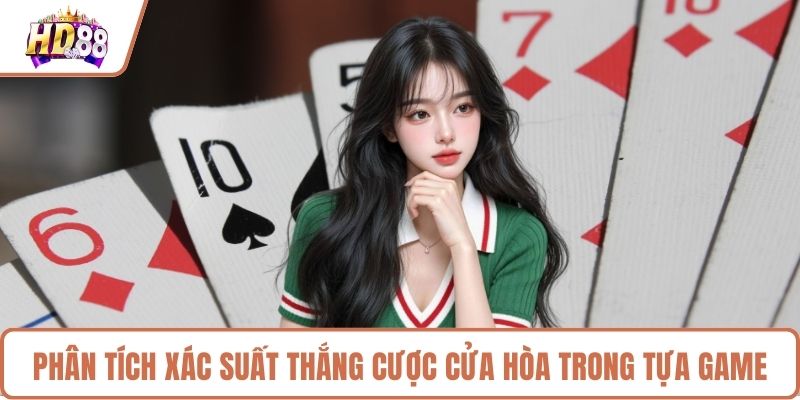 Phân tích xác suất thắng cược cửa Hòa trong tựa game